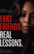 Fake Friends. Real Lessons.